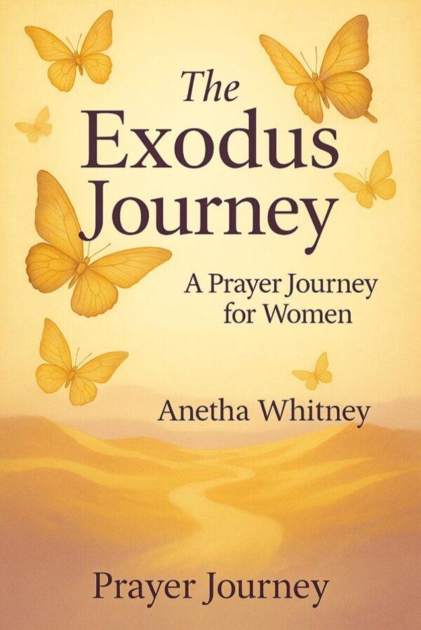 The Exodus Journey: A Prayer Journal For Women-By Anetha Whitney
